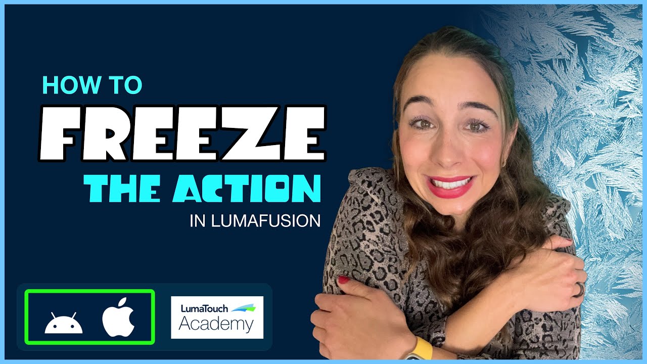 Easy Freeze Frame in LumaFusion