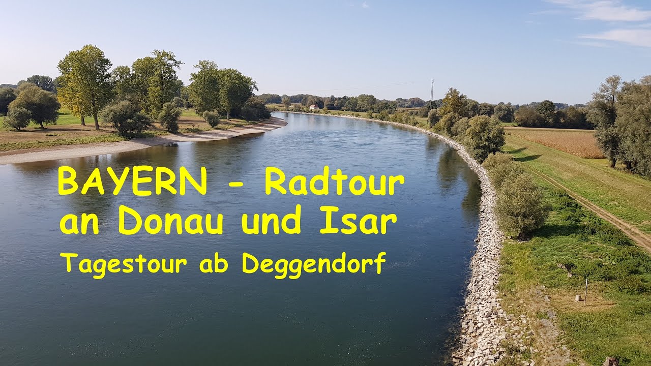 Donau und Isar Radtour ab Deggendorf in Bayern