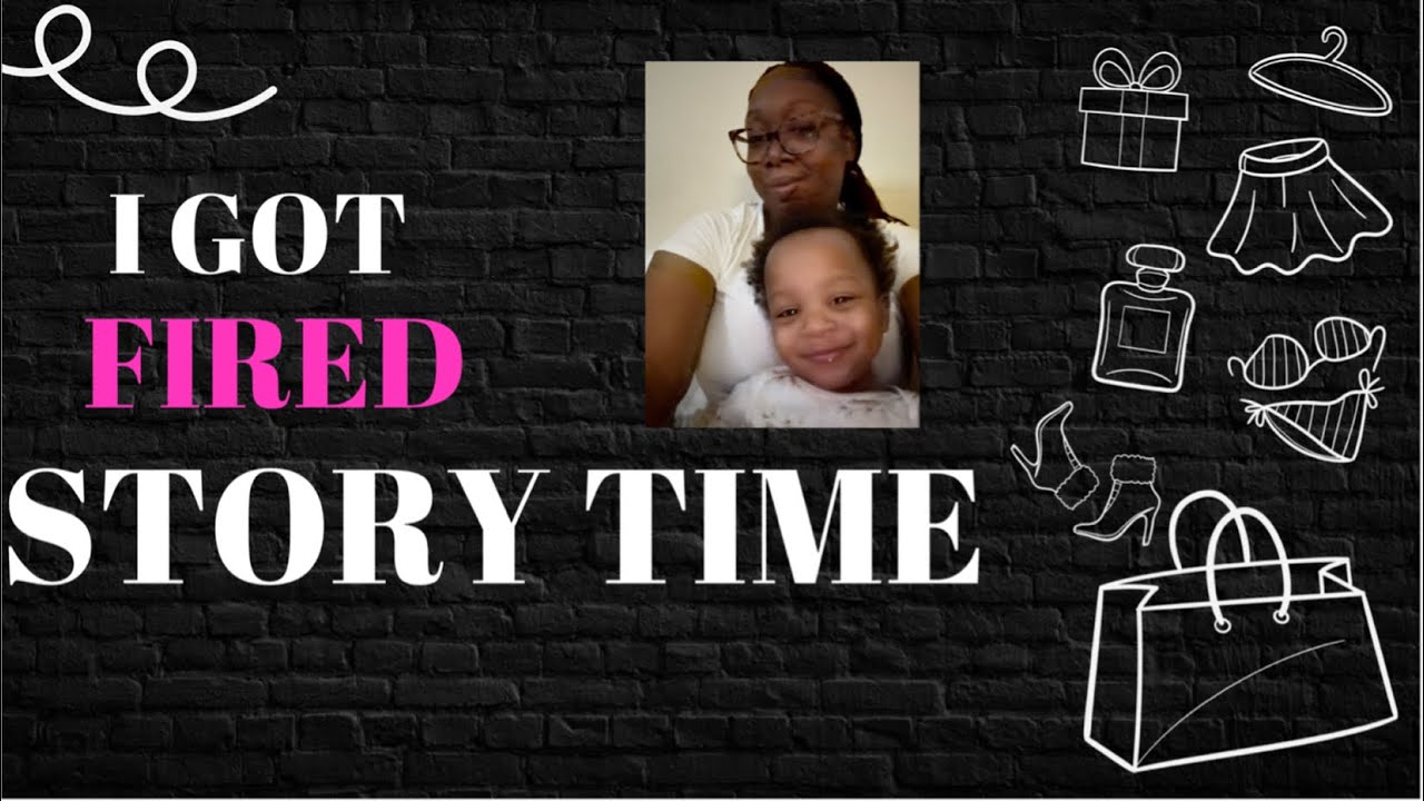 STORY TIME | I Got Fired 😢