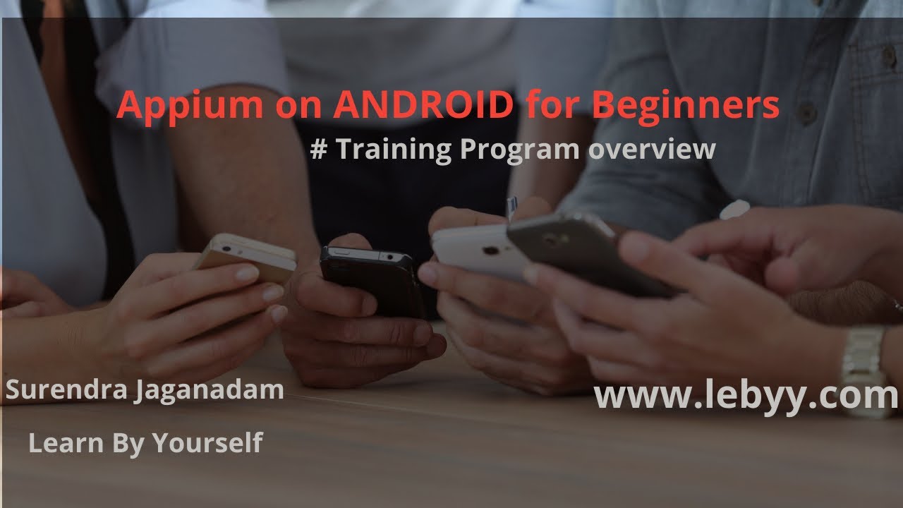 Appium Mobile Automation Training Orientation Session