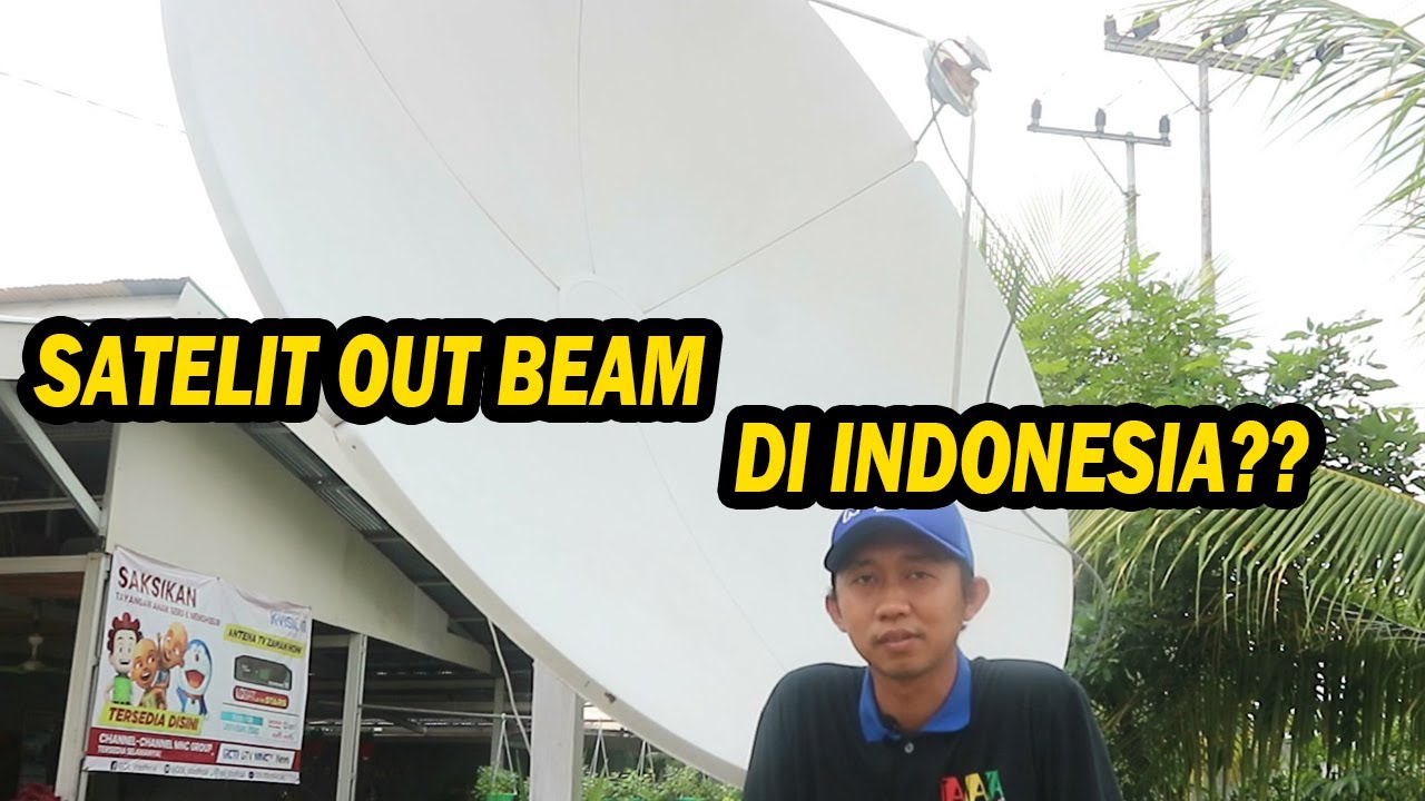 SEPUTAR SATELIT OUT BEAM