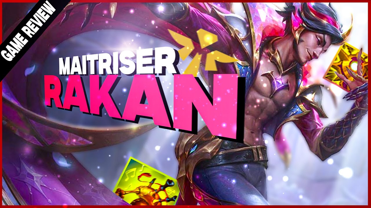 MAITRISE TON SUPPORT - S16 RAKAN