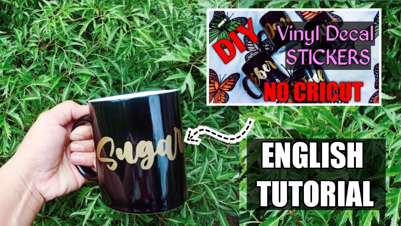 HOW TO MAKE VINYL DECAL STICKERS | NO CRICUT | ENGLISH TUTORIAL