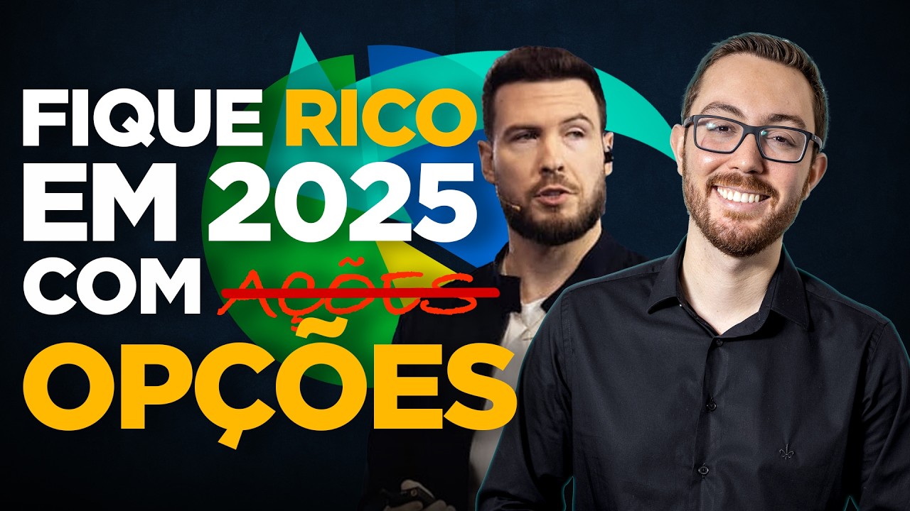 FIQUE RICO AINDA EM 2025 USANDO OPÇÕES