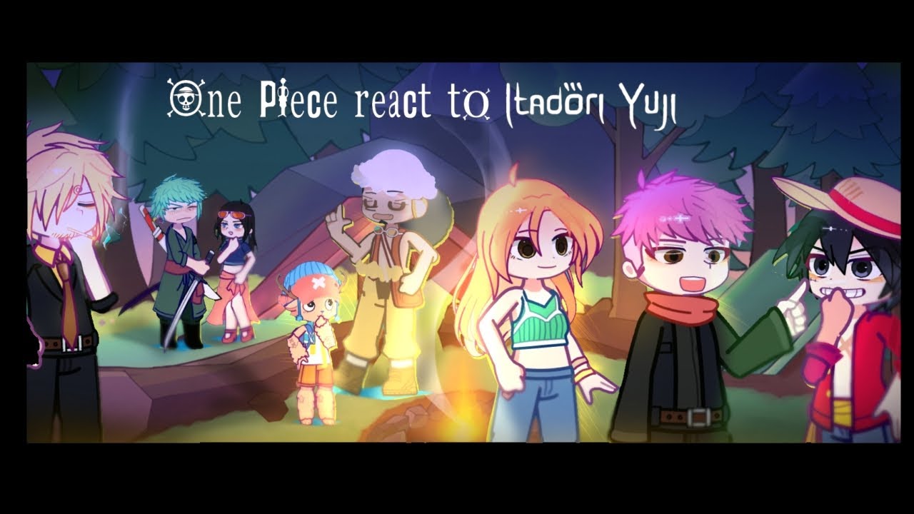 || One Piece react to Itadori Yuji || part (1/2) || Jujutsu Kaisen ||