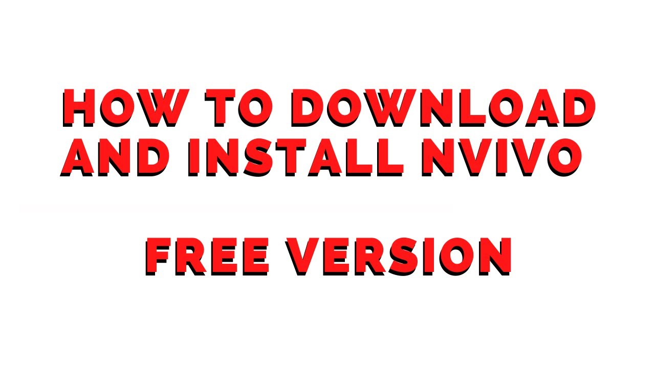 How to download and install Nvivo - Latest version
