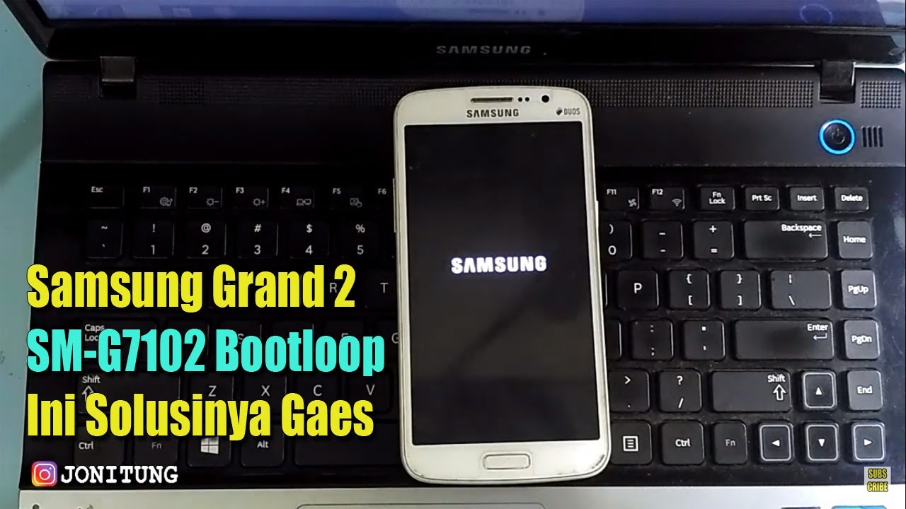 Flashing Samsung Grand 2 SM-G7102 Yang Bootloop