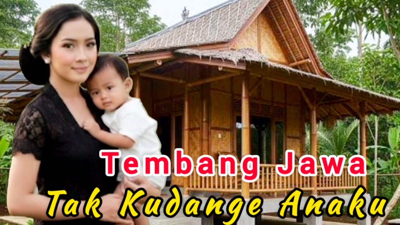 Tembang Jawa/TAK KUDANGE ANAKU /Lagunya Enak Banget