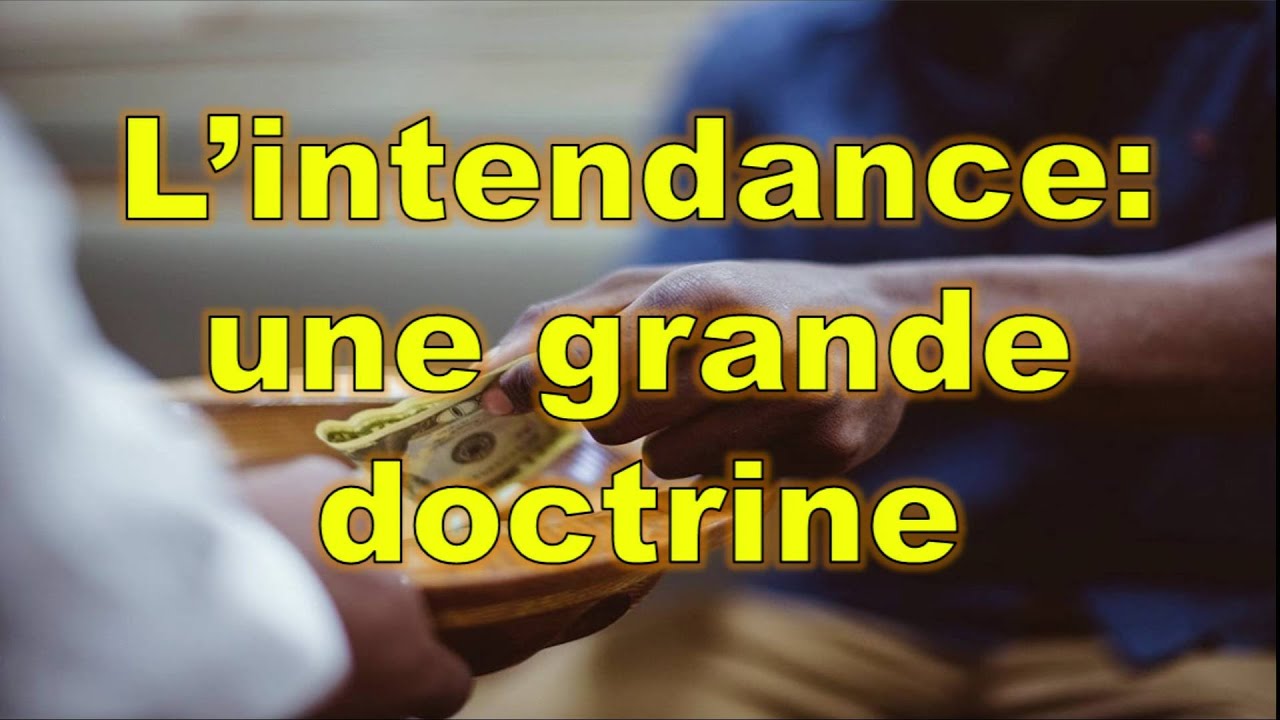 L'intendance: une grande doctrine