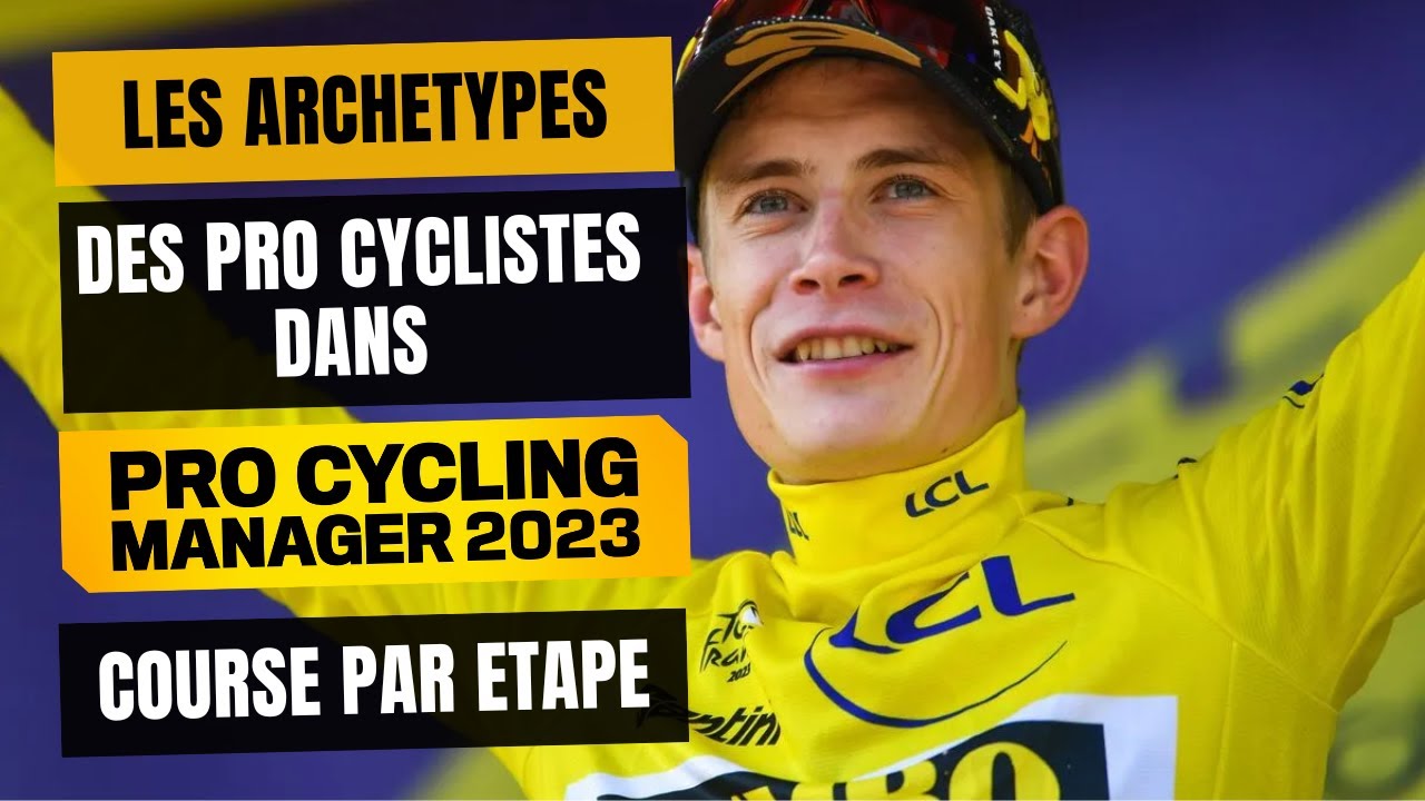 Course par étape - CPE - Les Pro Cyclist dans PCM 2023 - PCM23