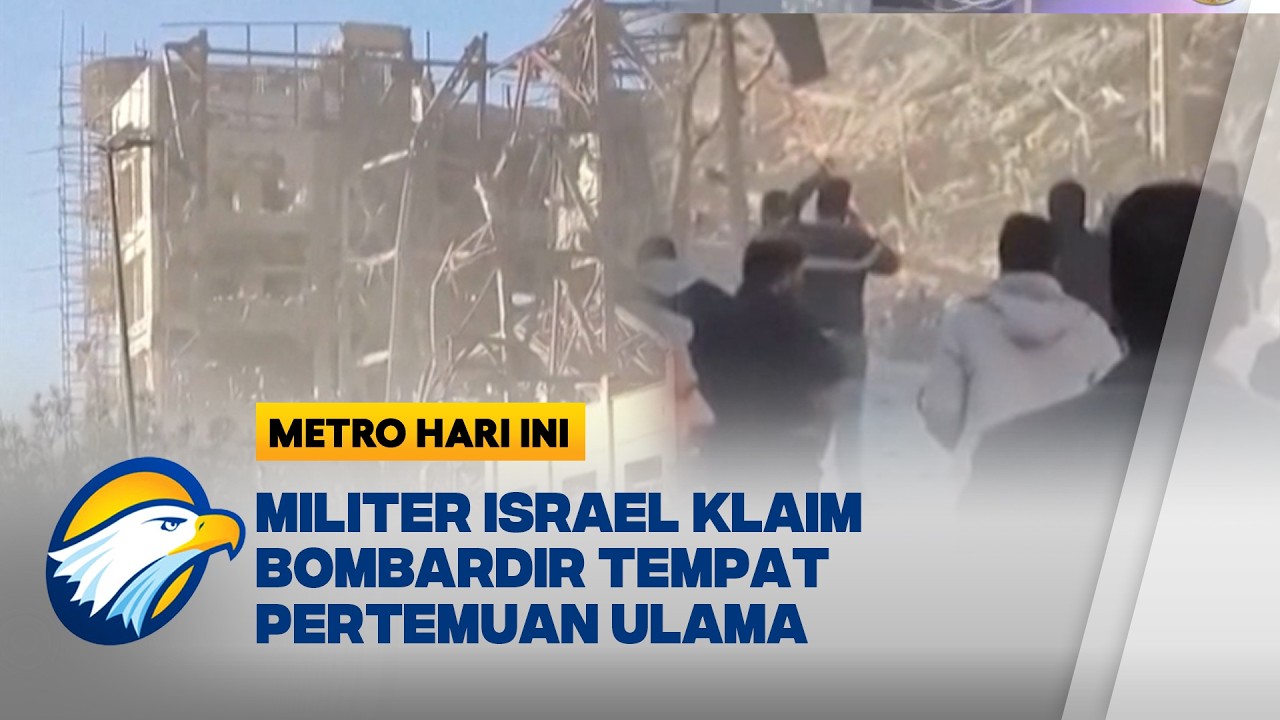 Militer Israel Bombardir Gedung Pertemuan Ulama Iran - [Metro Hari Ini]