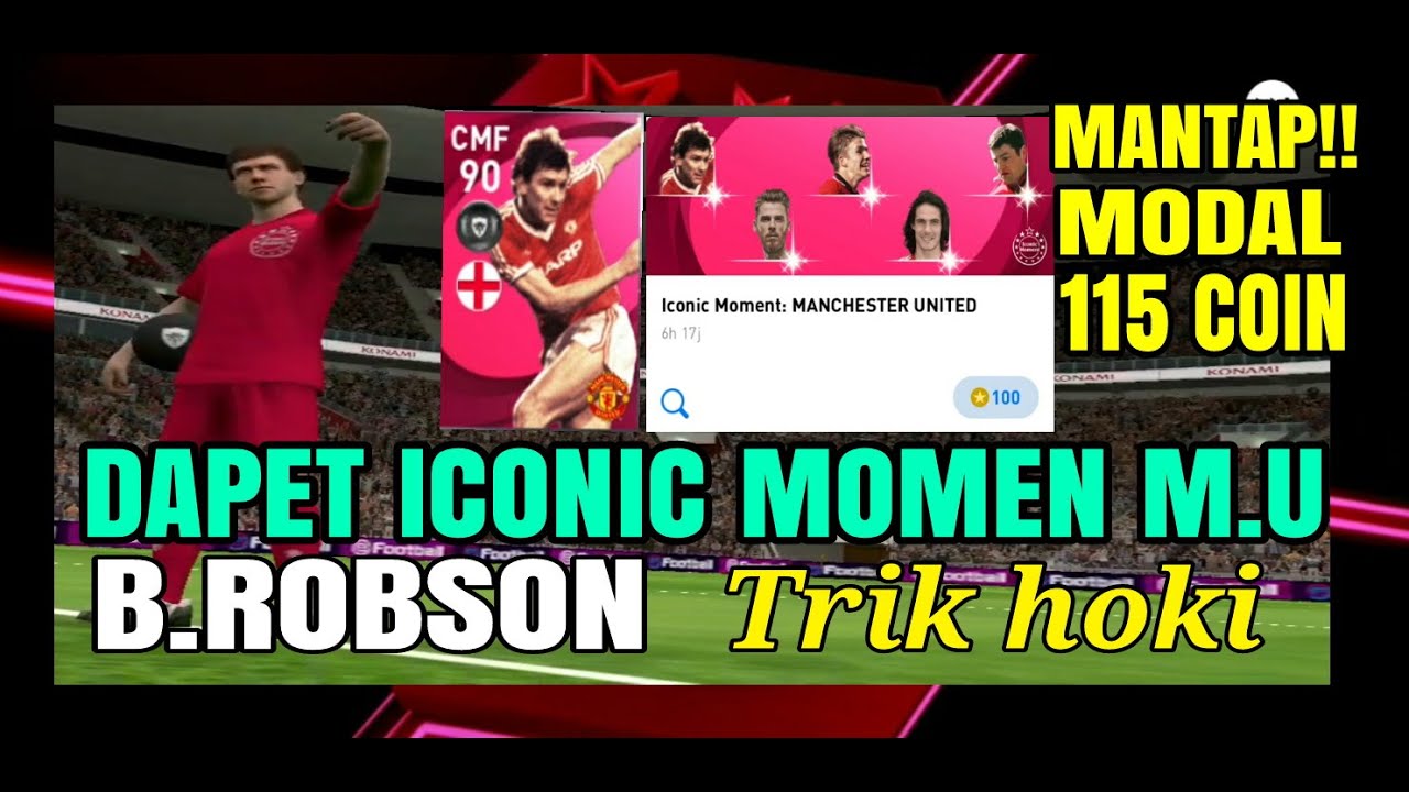 MANTAP TRIK HOKI...! MODAL 115 COIN DAPET ICONIC MOMEN MANCESTER UNITED B.ROBSON