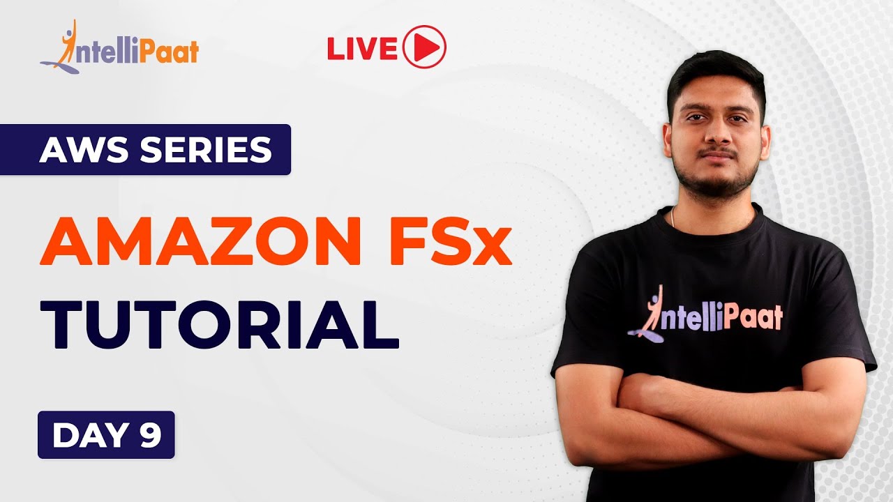 AWS Series Day 9: Amazon FSx Tutorial | Amazon FSx For Windows | AWS FSx | Intellipaat