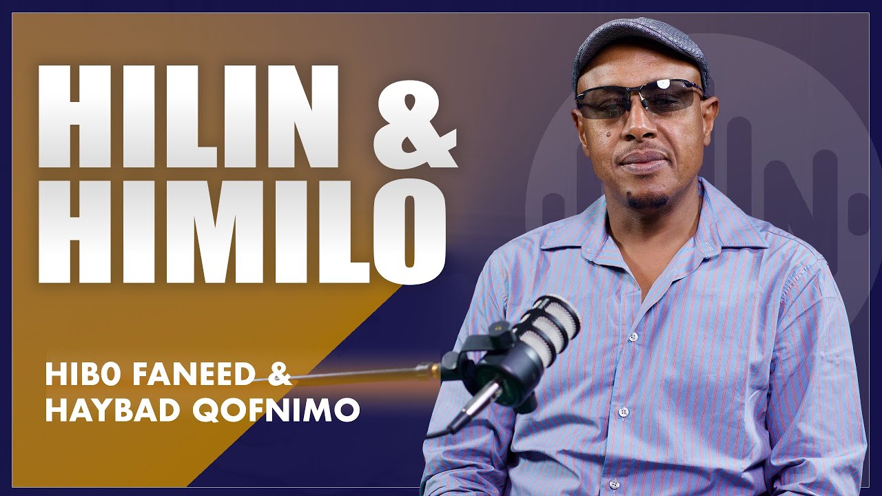 Hilin & Himilo - Hibo faneed iyo Haybad qofnimo.