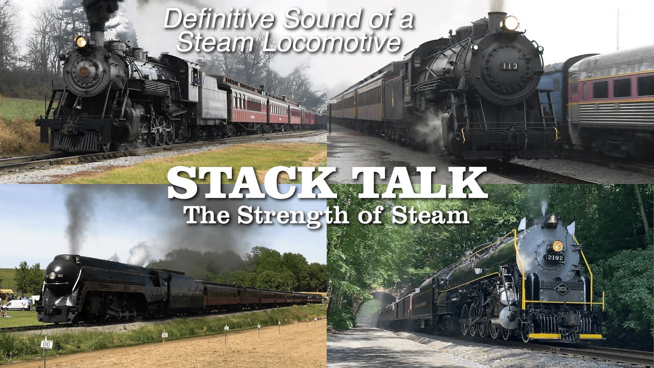 STACK TALK: The Strength of Steam & Definitive Sound of a Steam Locomotive - Compilation