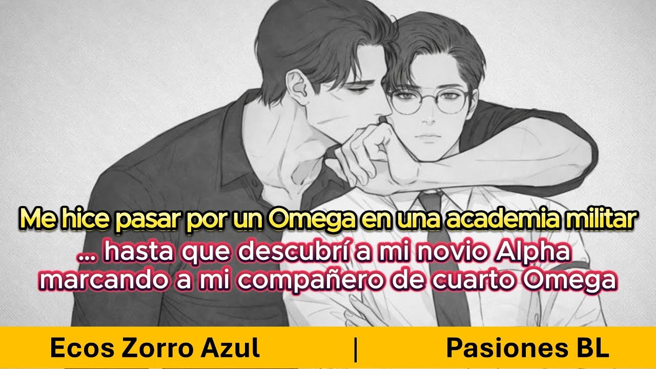 Me hice pasar por un Omega en una academia militar… hasta que descubrí a mi novio Alpha marcando a
