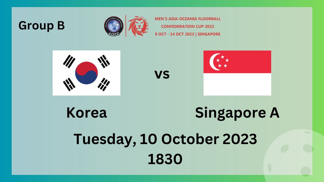 Korea 2 - 8 Singapore A | AOFC2023 Group B  | LIVE