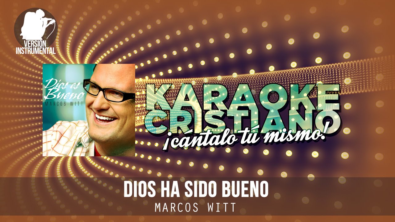 Dios ha sido bueno - Marcos Witt (Instrumental)