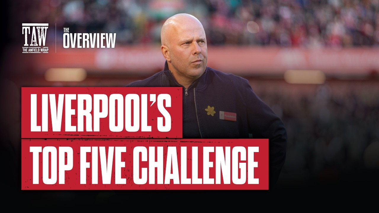 Liverpool&rsquo;s Top Five Challenge | The Overview
