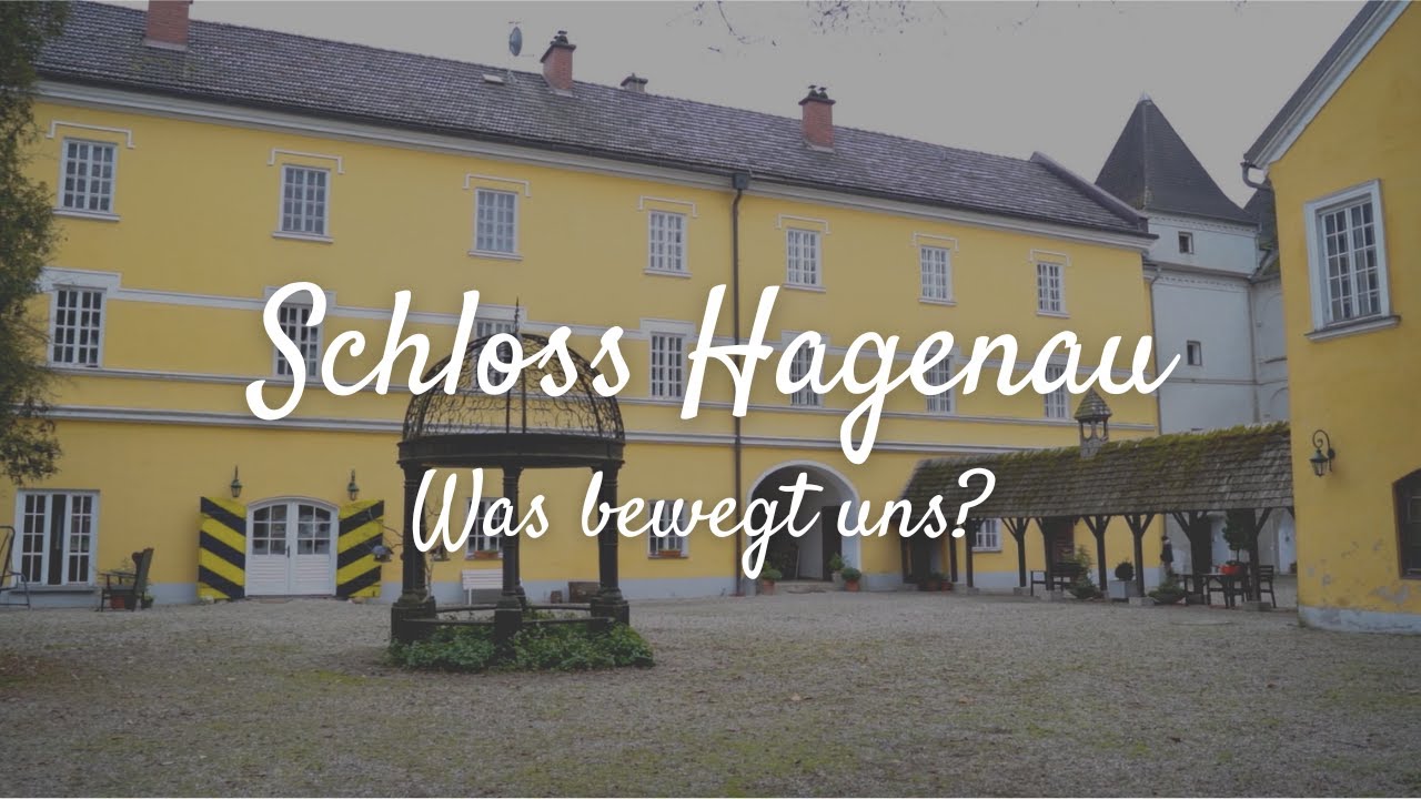 Schloss Hagenau - Ein Ort für Veränderung!