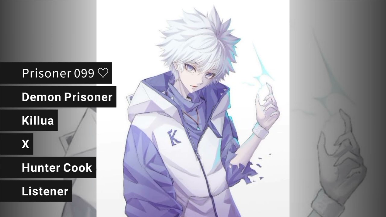 Prisoner 099 ♡ Demon Prisoner Killua X Hunter Cook Listener Ft. Gon ♡  Killua ASMR