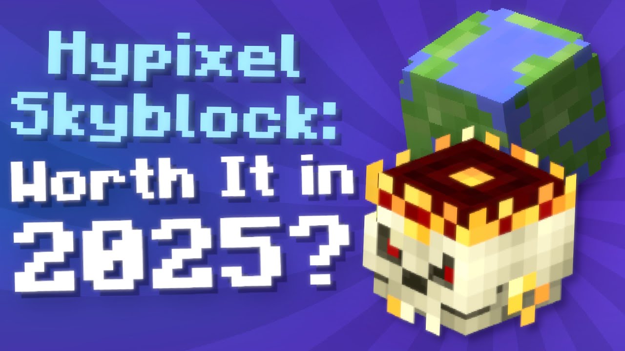 Is Hypixel Skyblock Worth Playing in 2025? (New / Returning Player Overview)