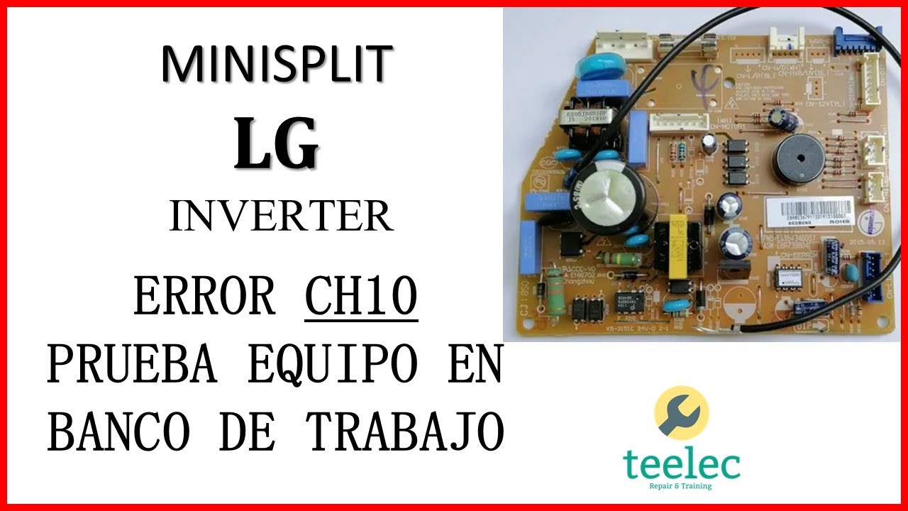 Aire Acondicionado Inverter LG Error CH10, Reparación y Prueba De Tarjeta Electrónica