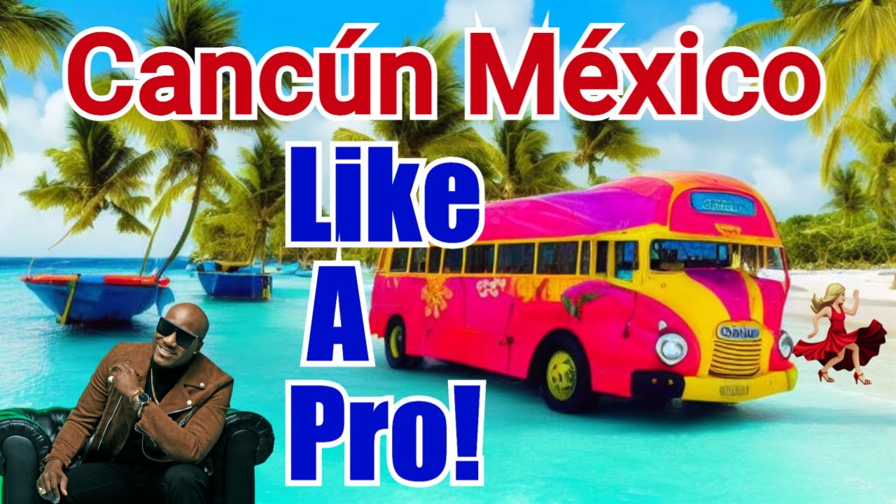 Cancun Travel Tips For A 2023 Trip That Will Blow Your Mind!