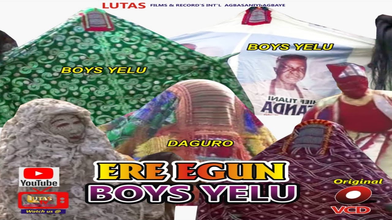 ERE EGUN BOYS YELU