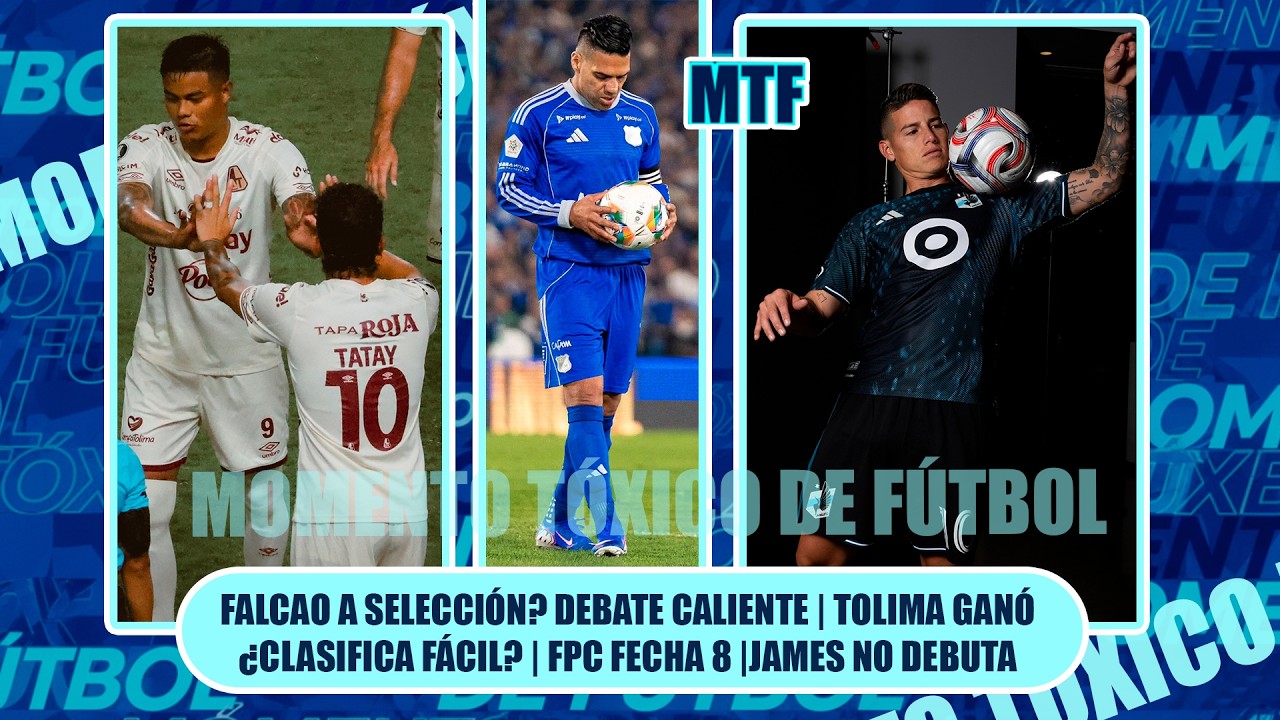 🚨FALCAO A SELECCIÓN? DEBATE CALIENTE | TOLIMA GANÓ ¿CLASIFICA FÁCIL? | FPC FECHA 8 |JAMES NO DEBUTA