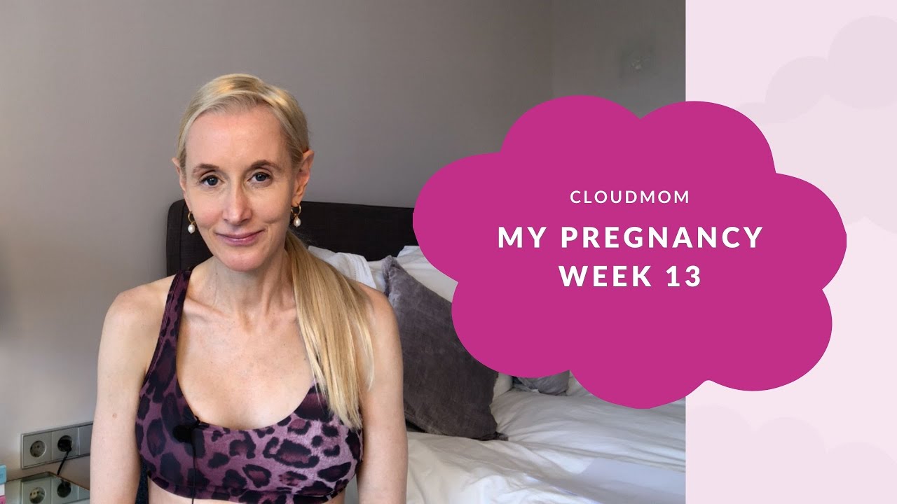 13 Weeks Pregnant - My Pregnancy Week by Week | Subt. ENG/ FR/ ES/ ZHO_CN |  CloudMom
