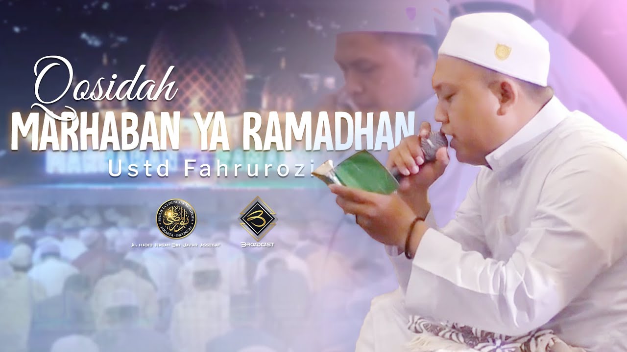 Marhaban Ya Ramadhan Versi Ustd Fahrurozi - NURUL MUSTHOFA