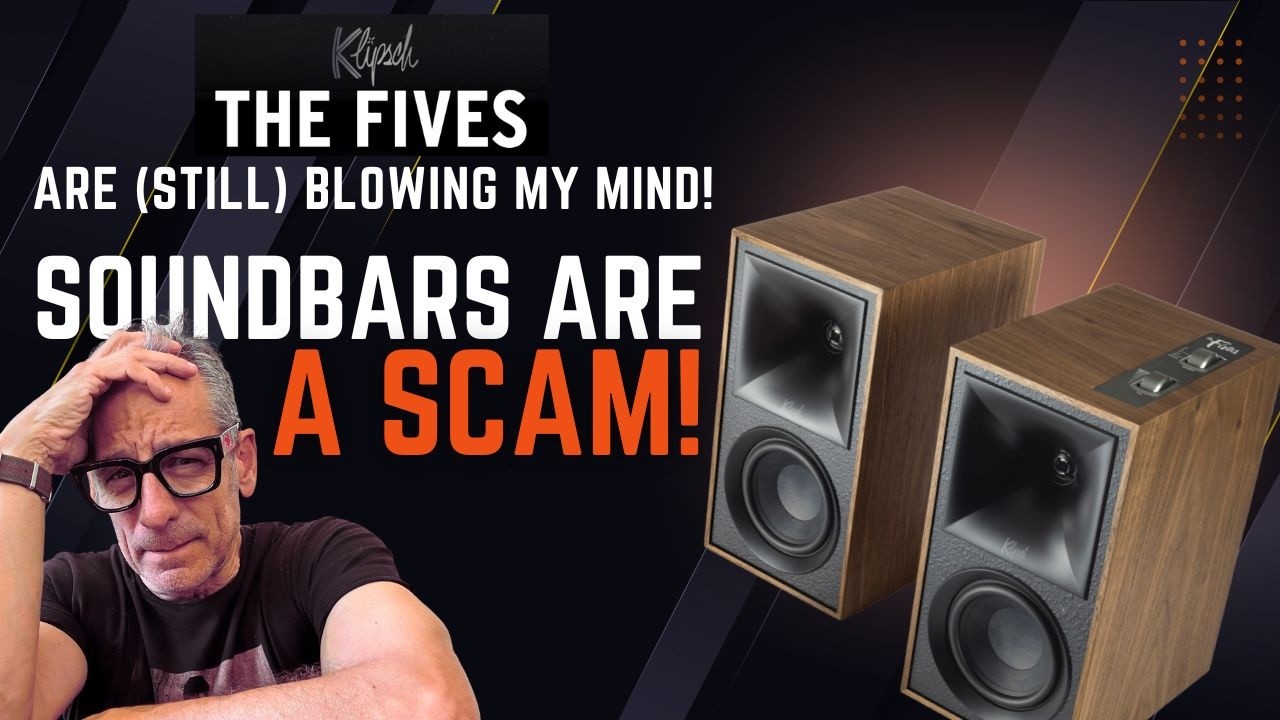 KLIPSCH The Fives Are Still Blowing My Mind! Soundbars Are A SCAM!