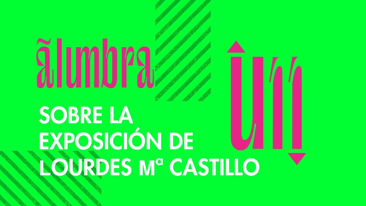 Sobre la exposición de Lourdes Mª Castillo