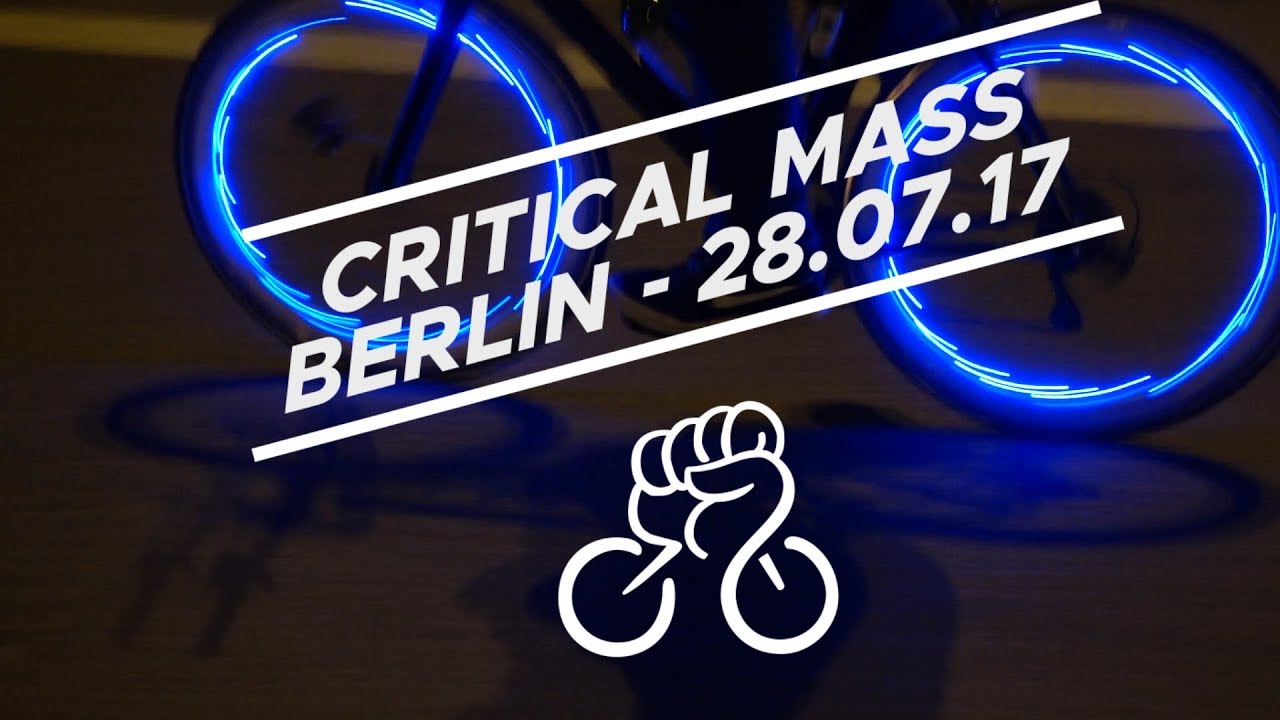 Critical Mass - Time to Ride - Berlin July 2017