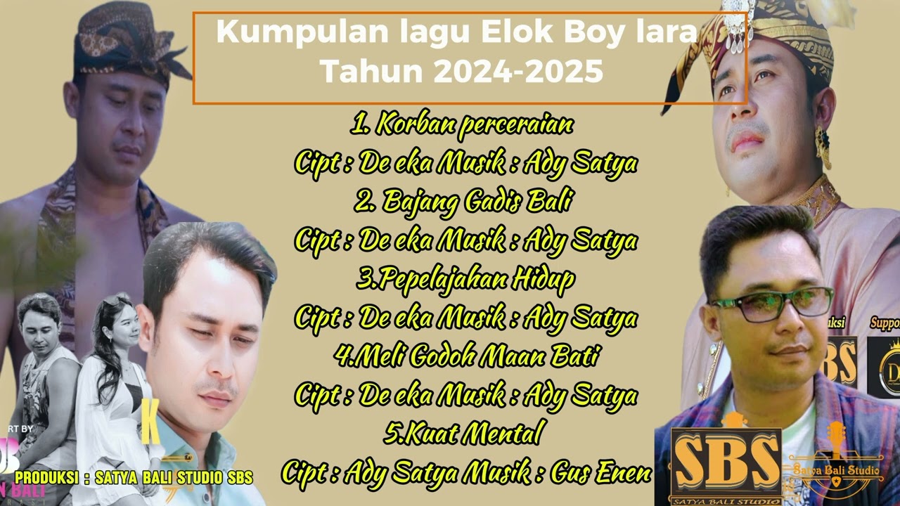 Kumpulan lagu Elok Boy Lara // Produksi : Satya Bali Studio SBS