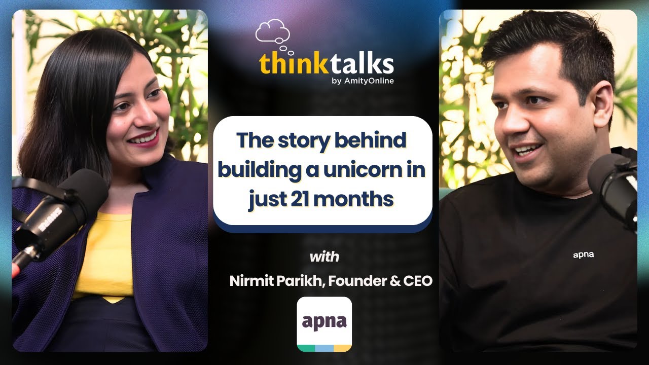 Podcast : Think Talks by Amity Online | In Conversation with Nirmit Parikh, Founder & CEO of Apna