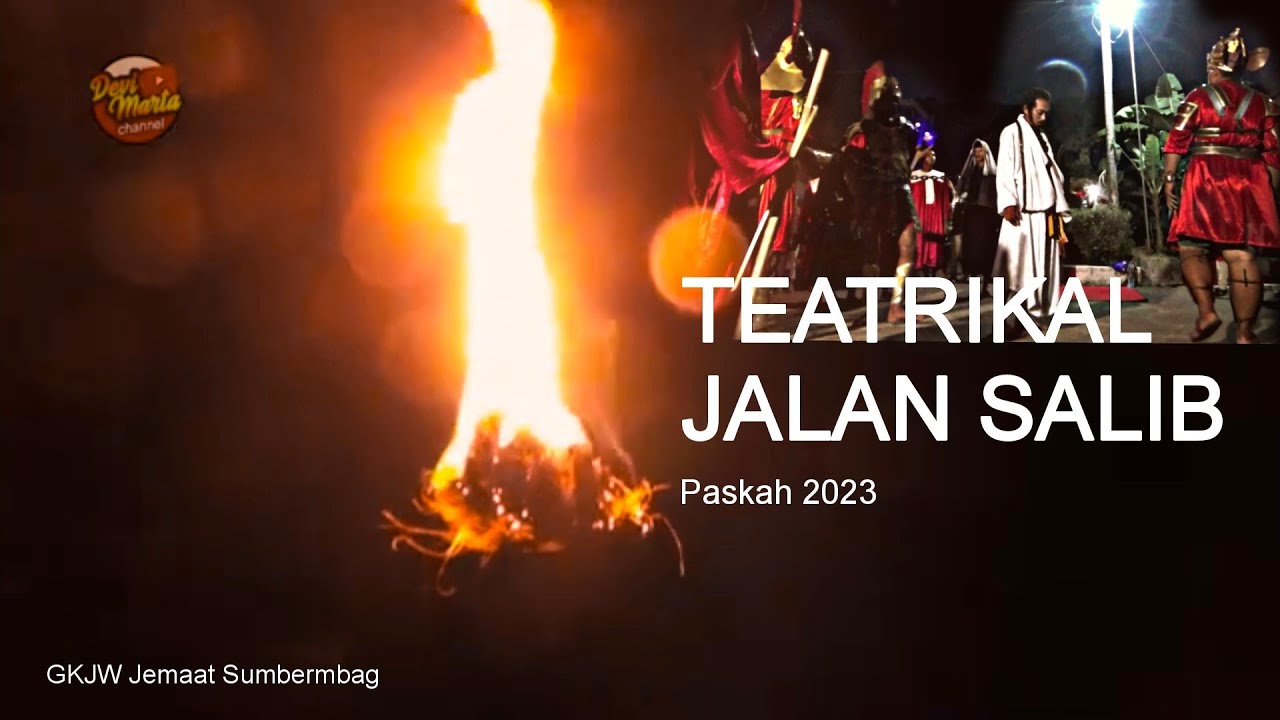 Teatrikal Jalan Salib - PASKAH 2023