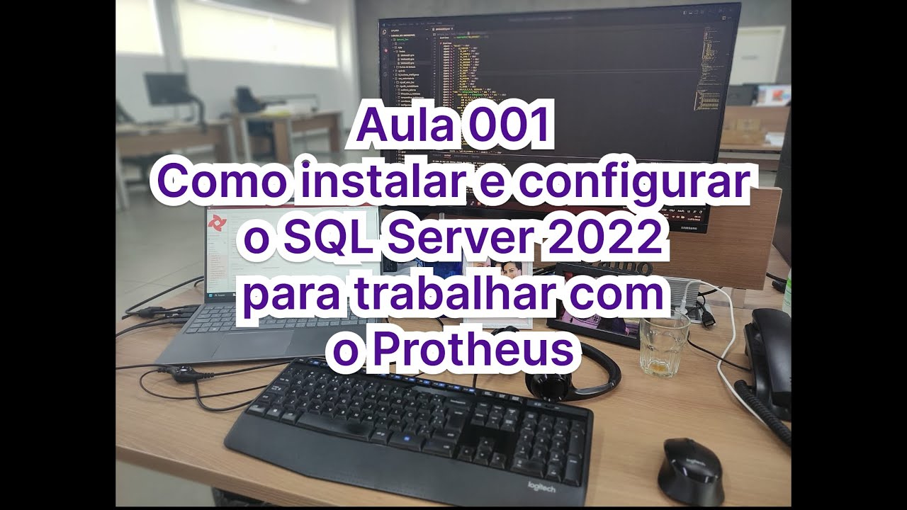 Aula 001 - Como instalar e configurar o SQL Server 2022 para trabalhar com o Protheus