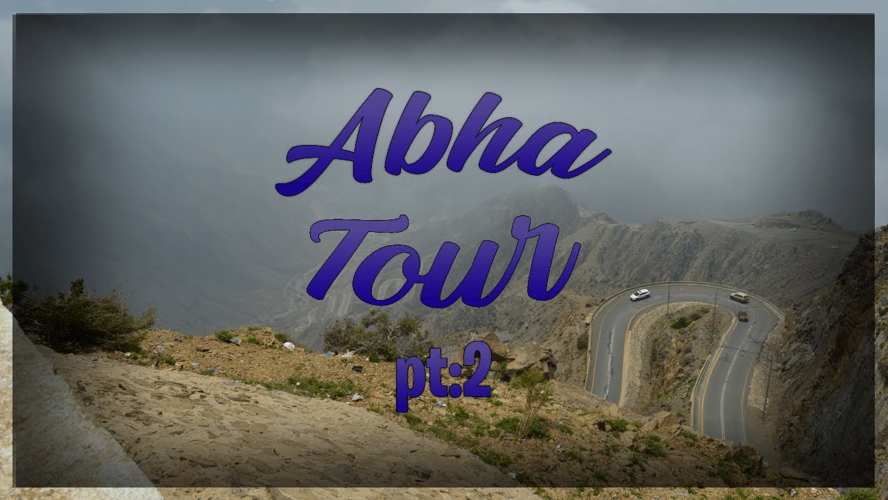 Best Places to Visit in Abha |The Beautiful City of Fog| Explore Abha |  Part-2 | Naheed Vlogs