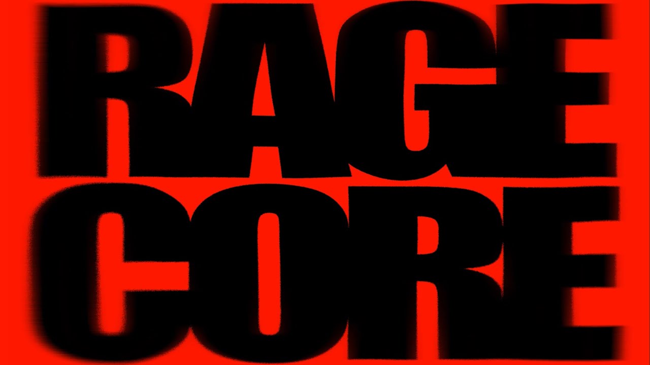 RAGECORE