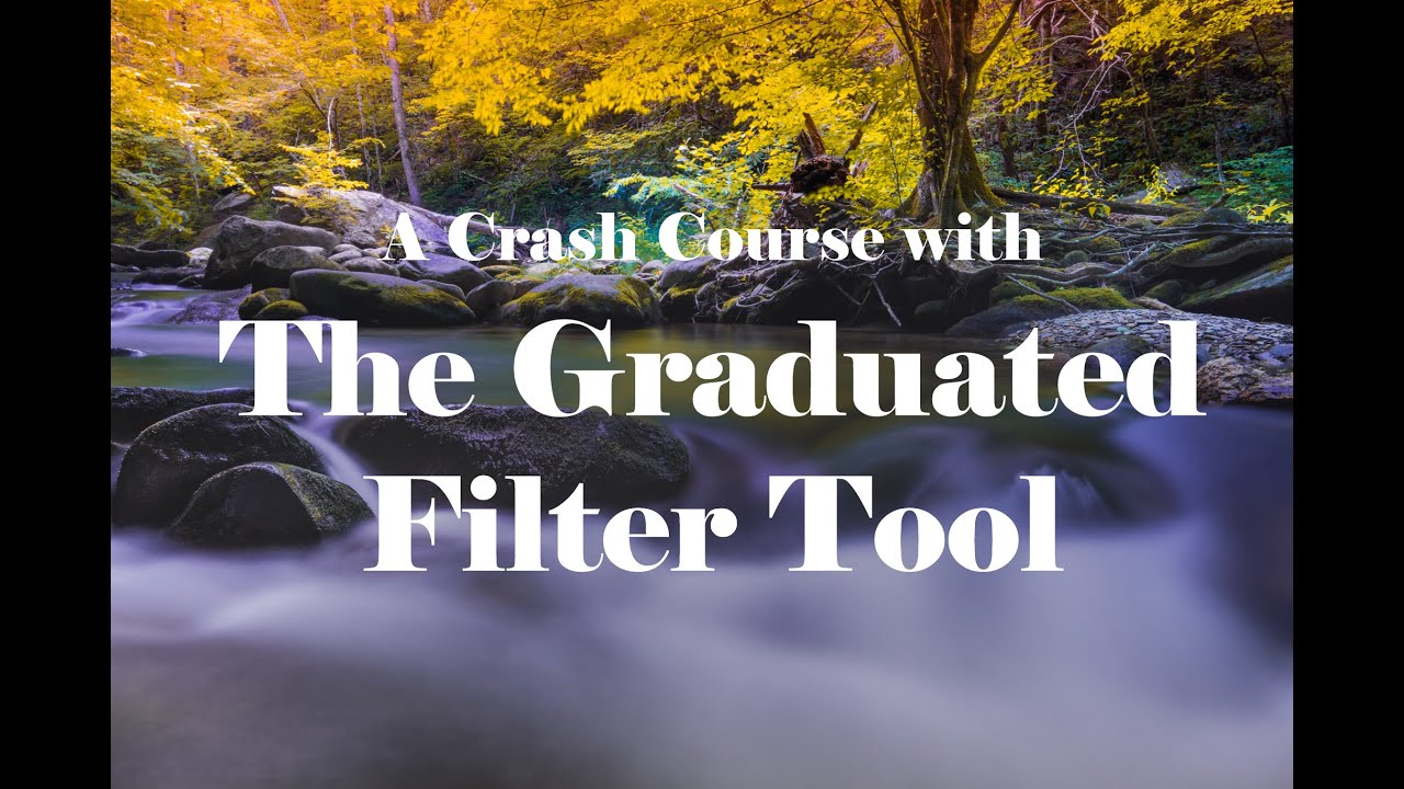 How to Use the Graduated Filter Tool in Lightroom Classic, Lightroom CC and Adobe Camera RAW