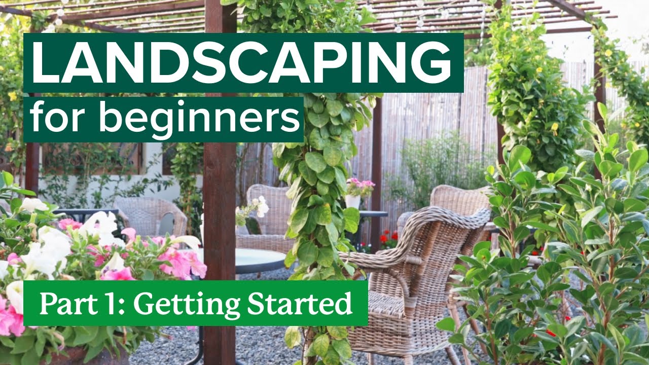 Landscaping for Beginners - Part 1, Getting Started