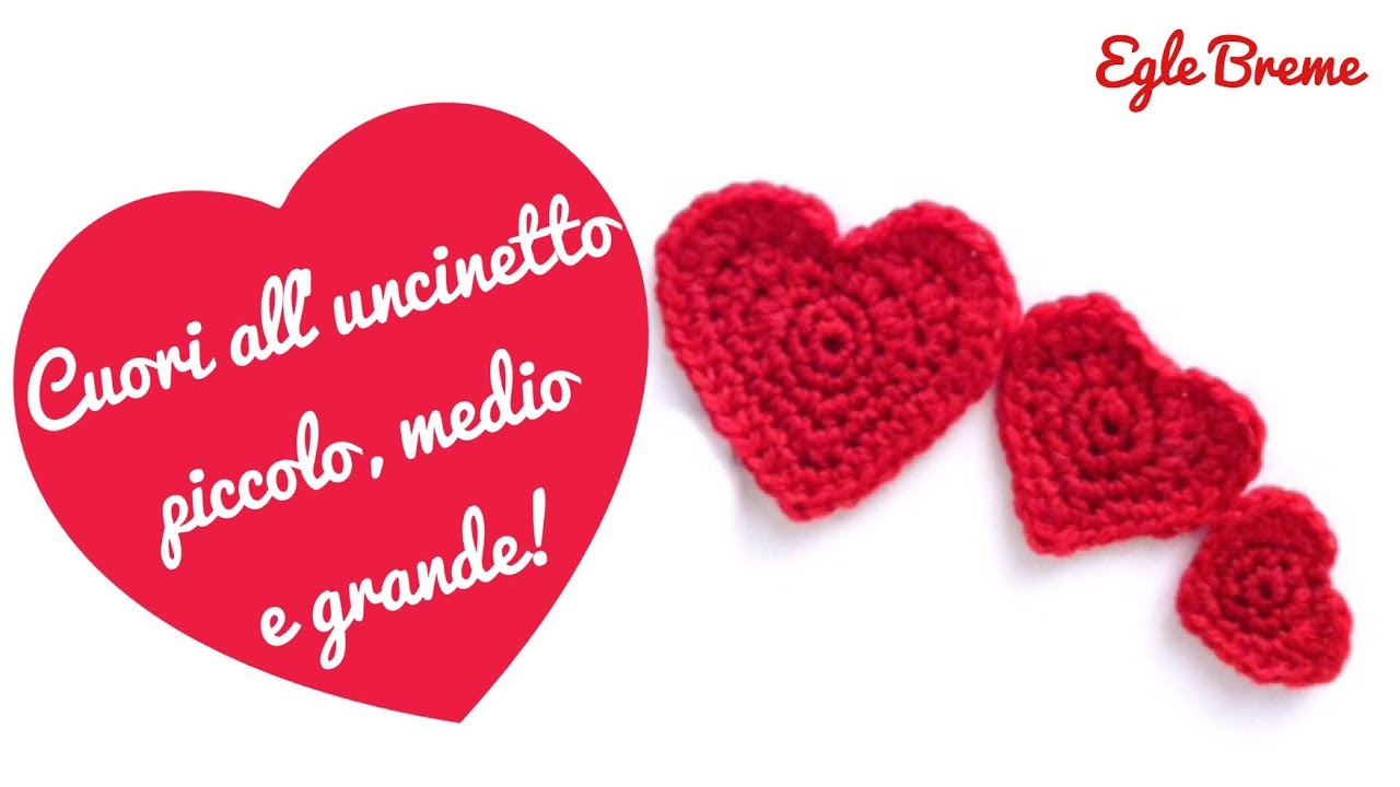 Cuori all’uncinetto: piccolo, medio e grande!