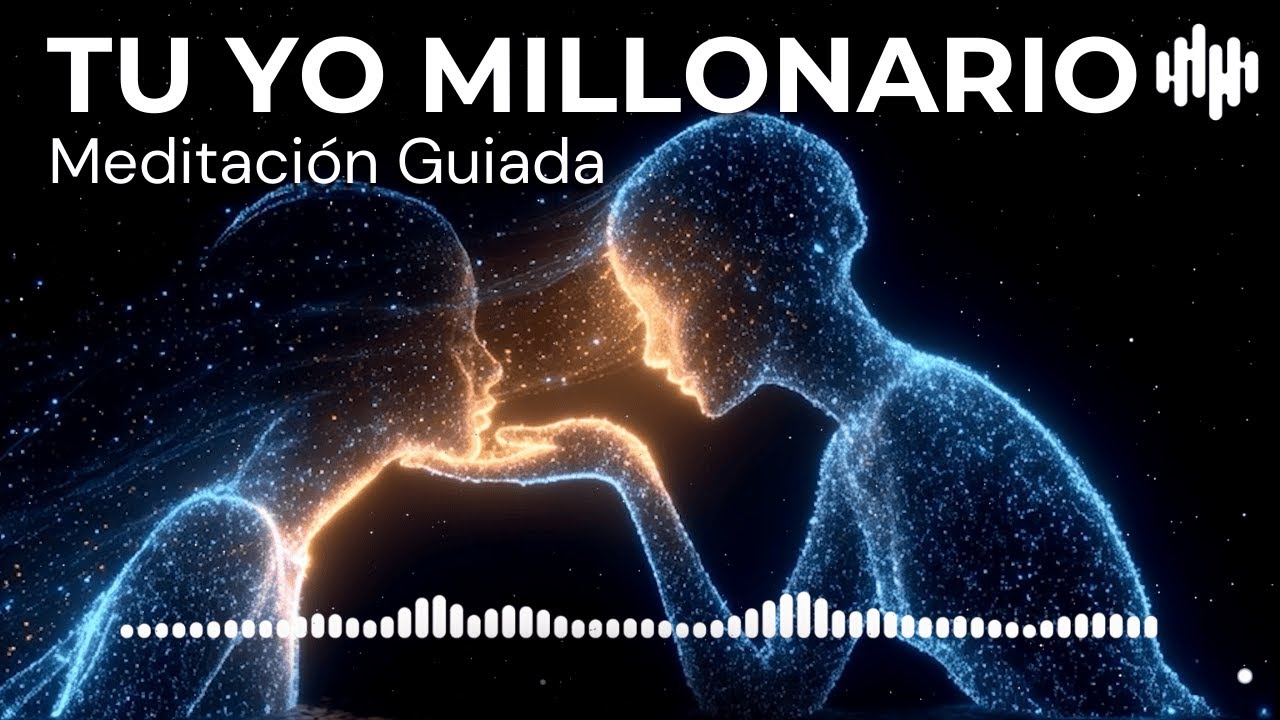 Meditación Guiada para Ser Rico | Fúndete con Tu Yo Millonario