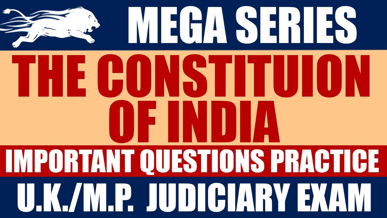 Uttarakhand/Madhya Pradesh MP Judiciary - The Constitution of India Question Practice Session 2022
