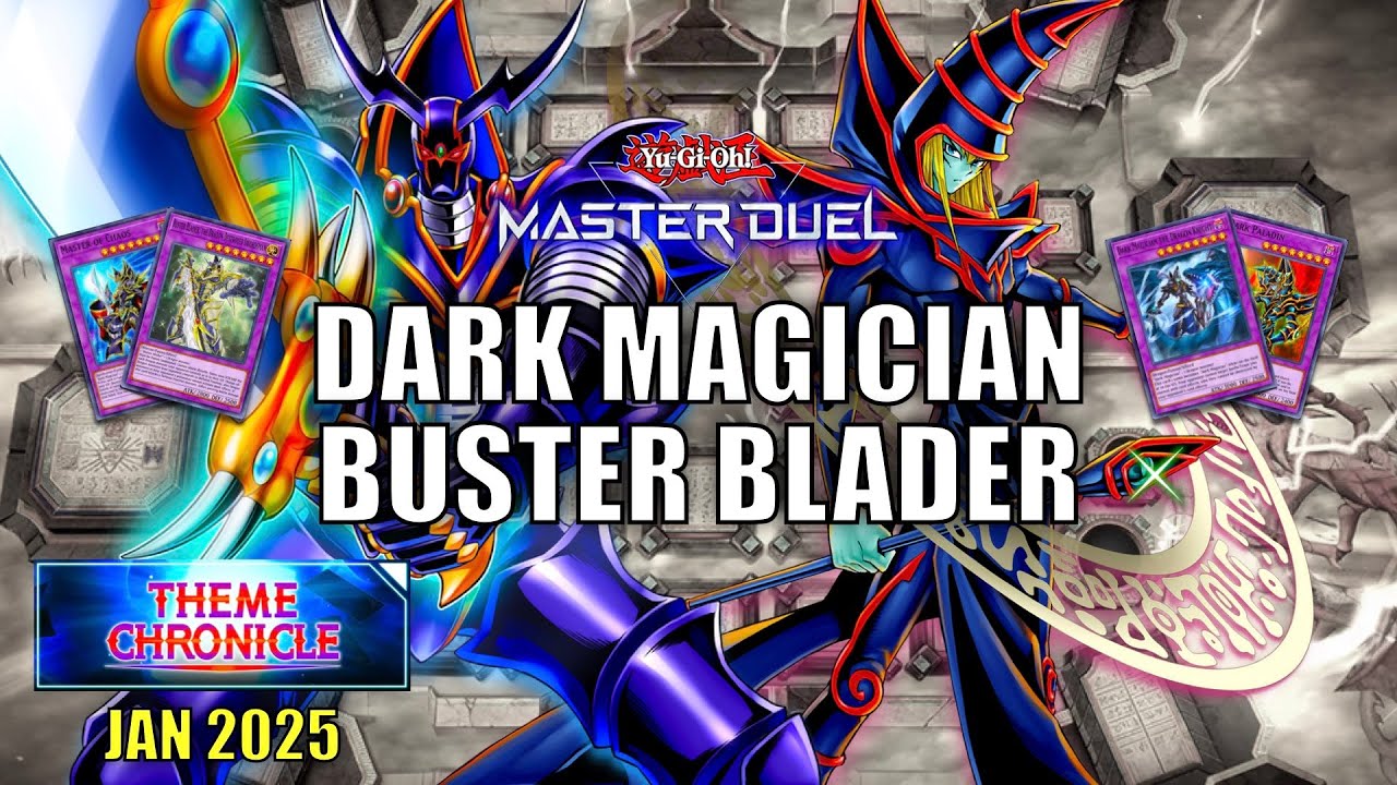 DARK MAGICIAN BUSTER BLADER DECK! | THEME CHRONICLE FESTIVAL! | YU-GI-OH! MASTER DUEL! S37 JAN 2025