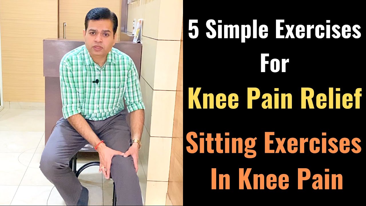 5 Sitting Exercises for Knee Pain, How to Sit in Knee Pain, Easy Exercises for Knee Pain Relief
