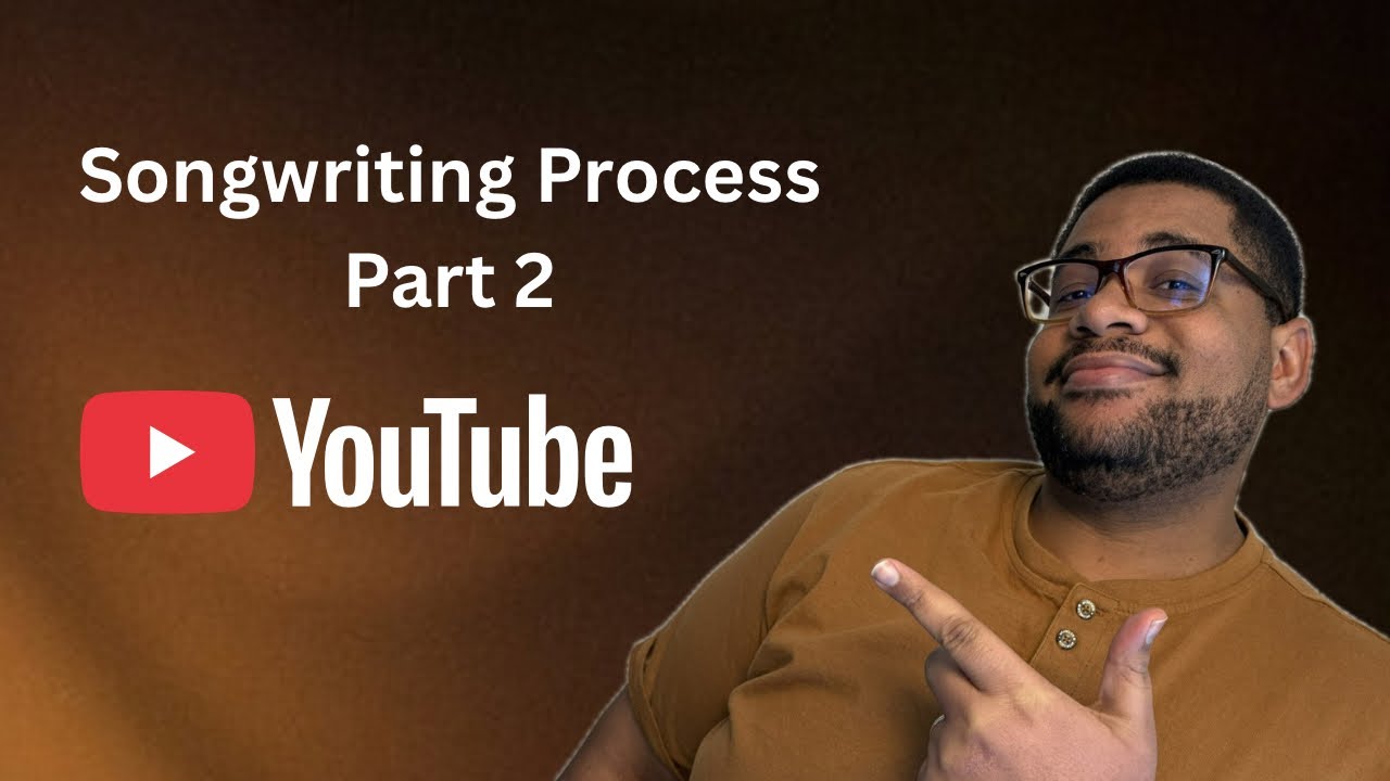 My Songwriting Process Explained - (I.P.E.M.C. Part 2 )