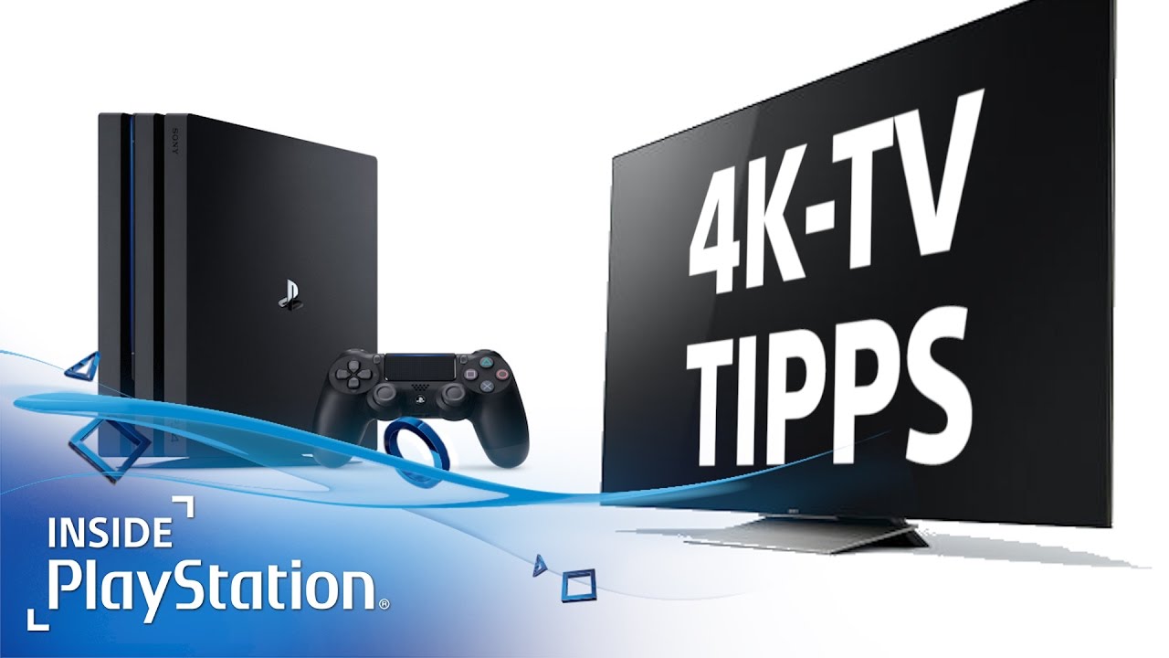 PS4 Pro: Welcher TV mit 4K? Tipps für den TV-Kauf